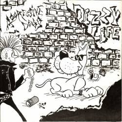 Aggressive Dogs : Dizzy Life